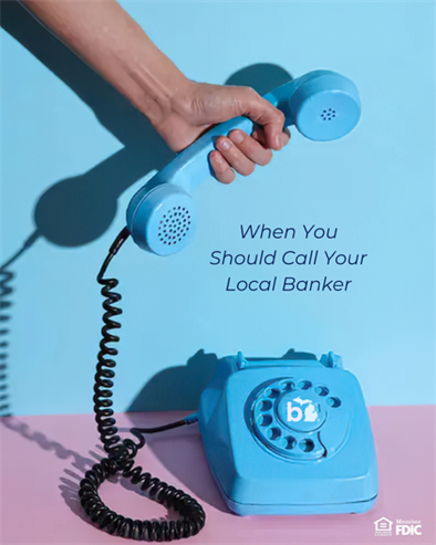 When Should You Call Your Local Banker